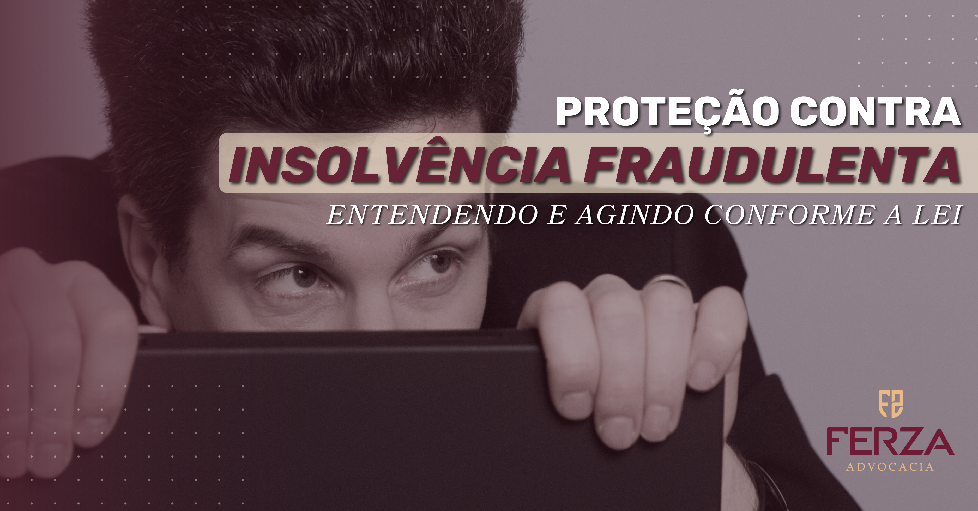 Proteção legal contra Insolvência Fraudulenta