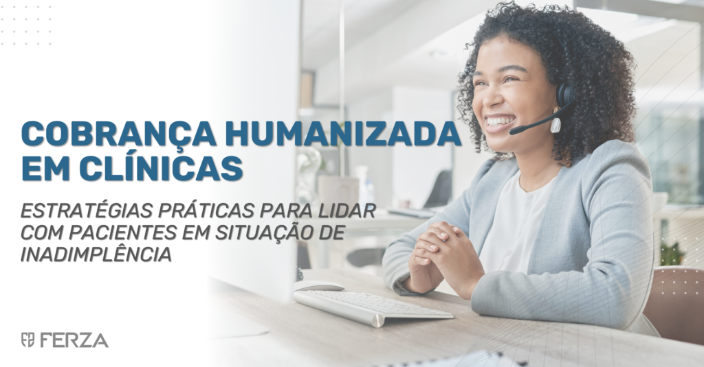 Estratégias Práticas para Lidar com Pacientes em Situação de Inadimplência